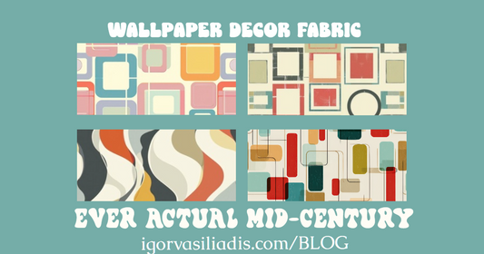 Ever Actual Mid-Century: Iconic Wallpaper, Fabrics & Home Decor for Timeless Modern Living